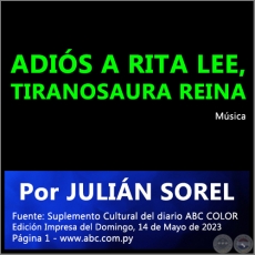 ADIS A RITA LEE, TIRANOSAURA REINA - Por JULIN SOREL - Domingo, 14 de Mayo de 2023